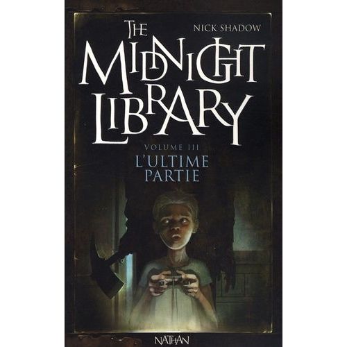 The Midnight Library - Tome 3 - L'ultime Partie