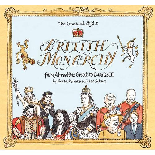 The Comical Eyes British Monarchy: From Alfred The Great To Charles Iii