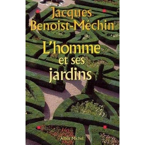 L'homme Et Ses Jardins Ou Les Métamorphoses Du Paradis Terrestre