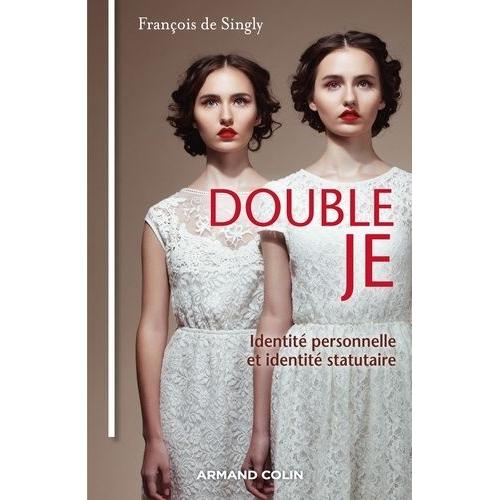 Double Je - Identité Personnelle, Identité Statutaire