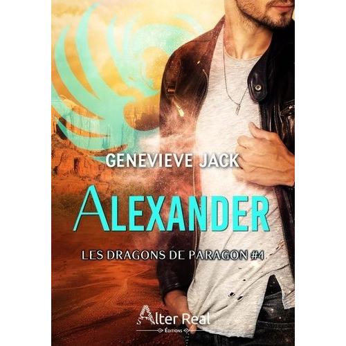 Les Dragons De Paragon Tome 4 - Alexander