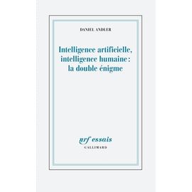 Intelligence Artificielle, Intelligence Humaine : La Double Enigme