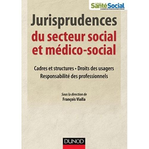 Jurisprudences Du Secteur Social Et Médico-Social