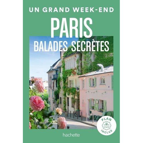 Un Grand Week-End À Paris - Balades Secrètes