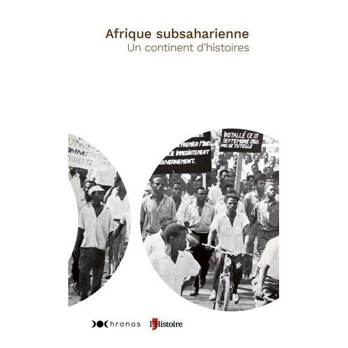 Afrique Subsaharienne, Un Continent D'histoires