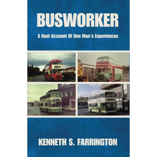 Busworker: A Real Account Of One Mans Experiences