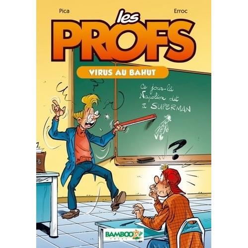 Les Profs Tome 1 - Virus Au Bahut