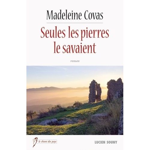 Seules Les Pierres Le Savaient
