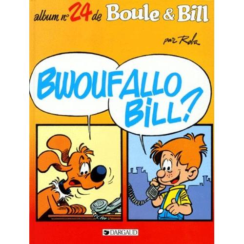 Boule Et Bill Tome 24 - Bwoufallo Bill ?