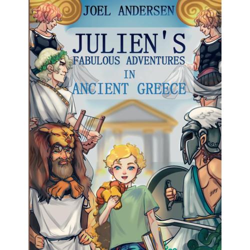 Juliens Fabulous Adventures In Ancient Greece: Bedtime Stories For Kids Ages 6-12, Greek Heroes.