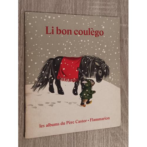 Li Bon Coulègo - Illustré Par Gerda - Par Fang Yi-K'iun / Revira Prouvençau Pèr Pèire Paul 1976 / En Provençal / Régionalisme / Albums Du Père Castor