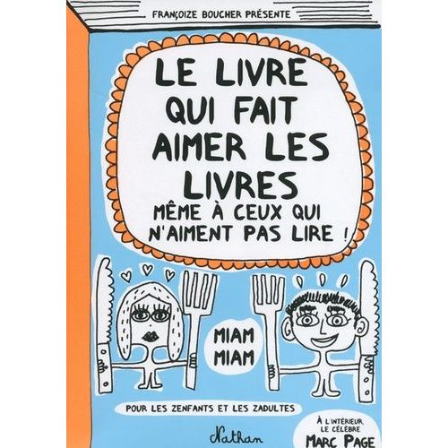 Le Livre Qui Fait Aimer Les Livres - (Même À Ceux Qui N'aiment Pas Lire !)