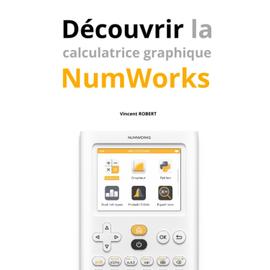 Calculatrice Graphique NumWorks avec appli Python, Ecran LCD lycée