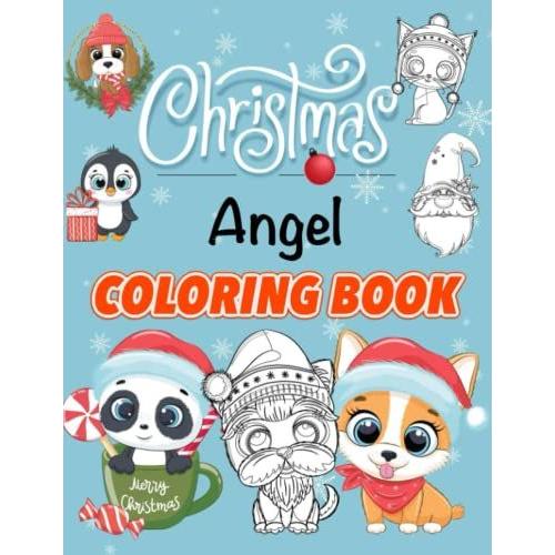 Christmas Coloring Book: Angel Coloring Book (Color All Your Favorite Animals)