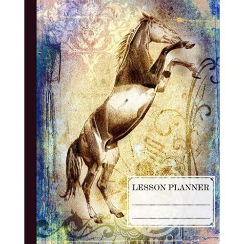 Lesson Planner: A Well Planned Year For Your Elementary, Middle School, Jr. High, Or High School Student | 121 Pages, Size 8" X 10" | Horse By Friedhelm Baier