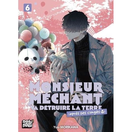 Monsieur Méchant Va Détruire La Terre (Après Ses Congés) - Tome 6