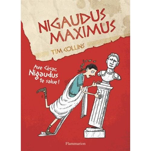 Nigaudus Maximus - Ave César, Nigaudus Te Salue !