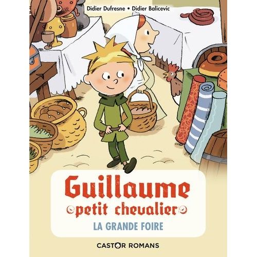 Guillaume Petit Chevalier - Tome 6 - La Grande Foire
