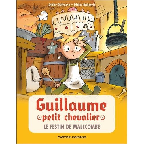 Guillaume Petit Chevalier - Tome 8 - Le Festin De Malecombe