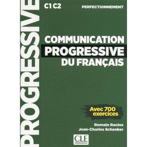 Communication Progressive Du Français Perfectionnement C1 C2 - Avec 700 Exercices (1 Cd Audio Mp3)