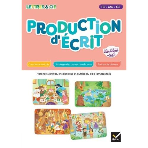 Lettres & Cie Ps Ms Gs - Production D'écrit - Guide Enseignant Et Flashcards