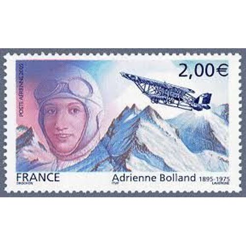 Hommage À Adrienne Balland Aviatrice Année 2005 Poste Aérienne N° 68 Yvert Et Tellier Luxe