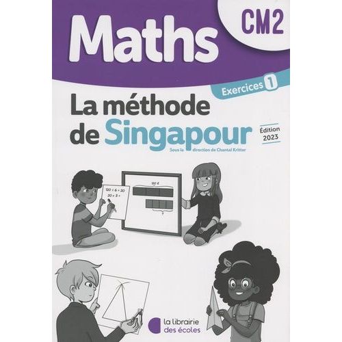 Maths Cm2 La Méthode De Singapour - Exercices 1 Pack Complet (10 Exemplaires)