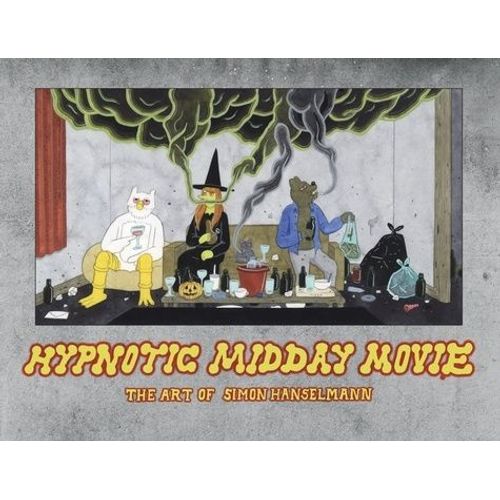 The Art Of Simon Hanselmann - Hypnotic Midday Movie
