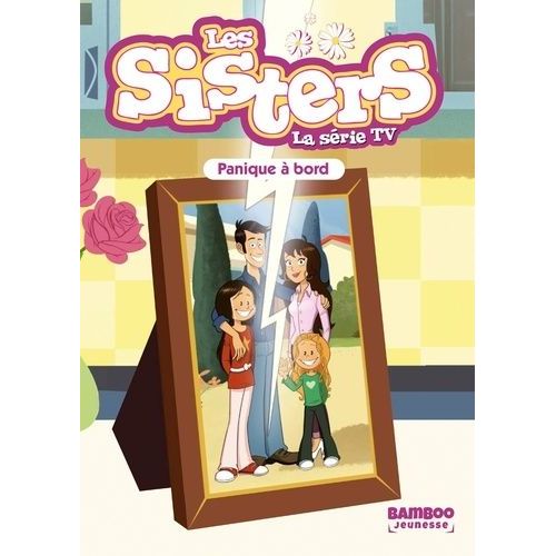 Les Sisters - La Série Tv - Tome 89 - Panique À Bord - Panique À Bord