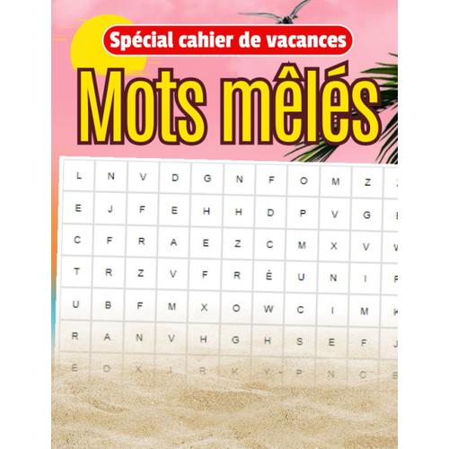 Spécial Cahier De Vacances - Mots Mêlés: Carnet De Jeux Relaxants - Défis De Mots - Cadeau Original