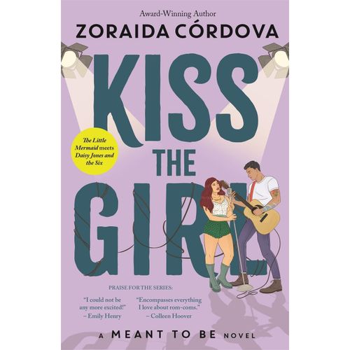 Kiss The Girl: A Meant To Be Novel