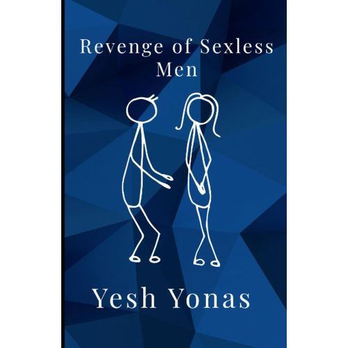 Revenge Of Sexless Men
