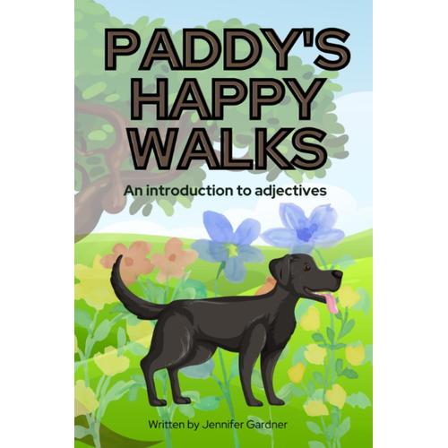 Paddy's Happy Walks: An Introduction To Adjectives