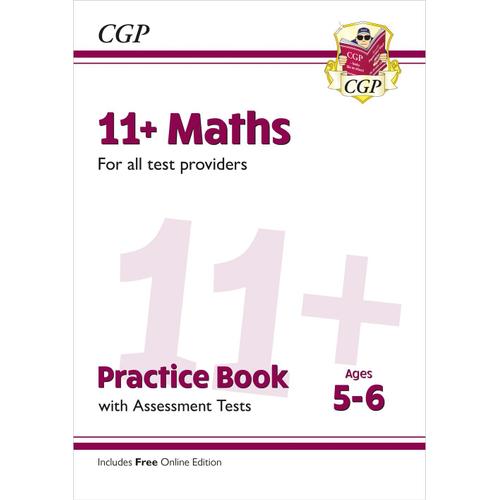 New 11+ Maths Practice Book & Assessment Tests - Ages 5-6 (For All Test Providers) (Cgp 11+ Ages 5-6)
