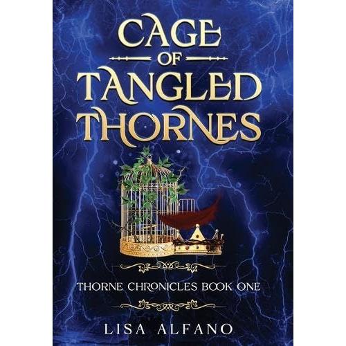 Cage Of Tangled Thornes: Thorne Chronicles Book One: 1