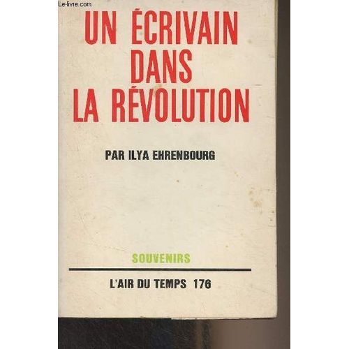 Un Écrivain Dans La Révolution - Souvenirs - L Air Du Temps N°176