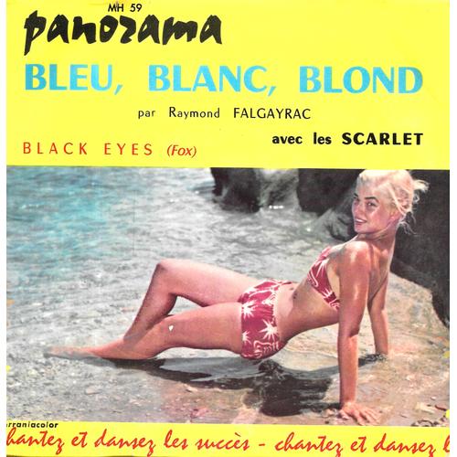 Raymond Falgayrac & Les Scarlet : Bleu, Blanc, Blond / James Award : Black Eyes [Vinyle 45 Tours 7"] 1960