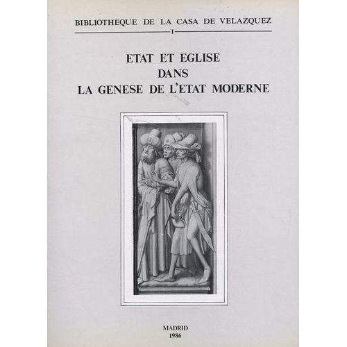 Etat Et Eglise Dans La Genèse De L'etat Moderne