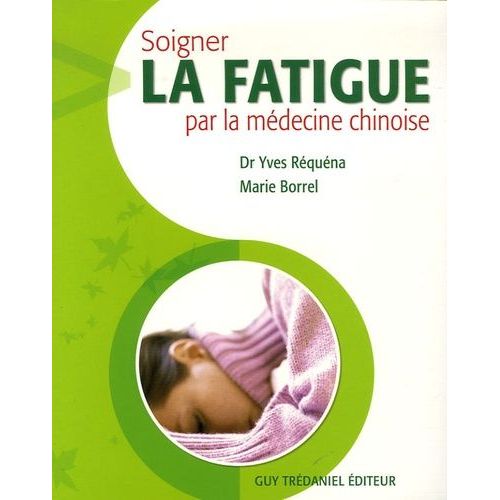 Soigner La Fatigue Par La Médecine Chinoise