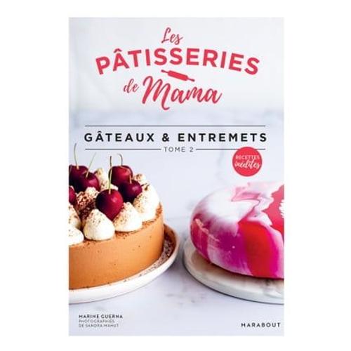 Les Pâtisseries De Mama - Gâteaux & Entremets - Tome 2