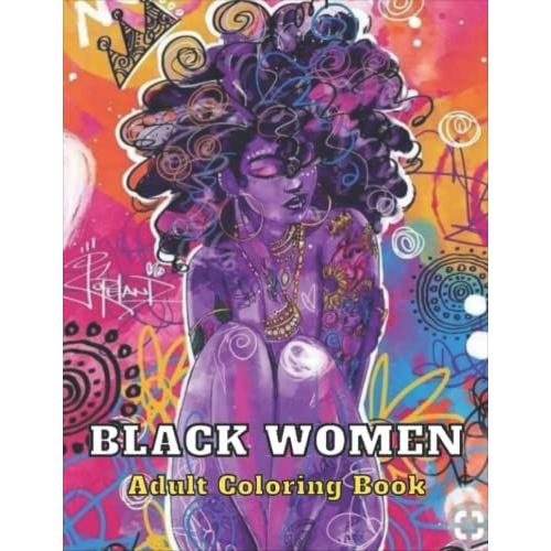 Black Women Adult Coloring Book: Beautiful African American Women Portraits, For Stress Relief And Relaxation