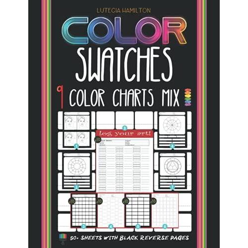 Color Chart Book For Adult Coloring: A Handy Gift For Artist Painter To Make And Keep References Of Their Colored Pencils And Art Supplies