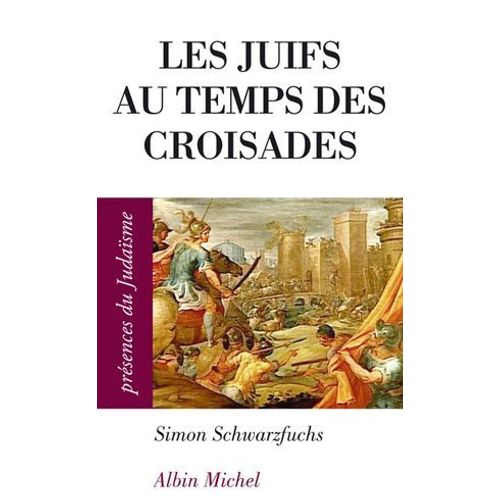 Les Juifs Au Temps Des Croisades