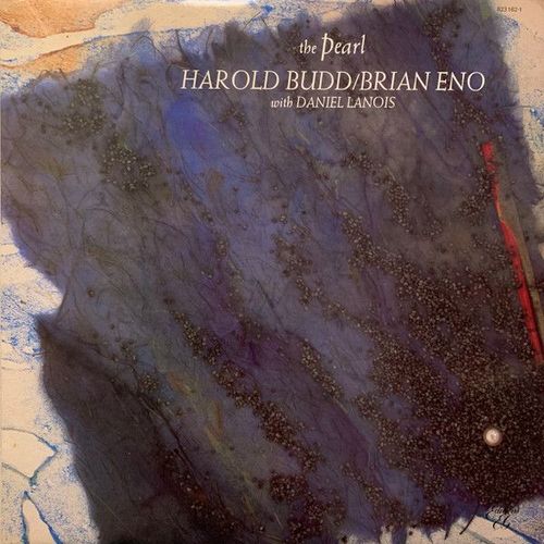 Harold Budd Brian Eno With Daniel Lanois - The Pearl