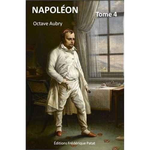 Napoléon (Illustré) Tome 4