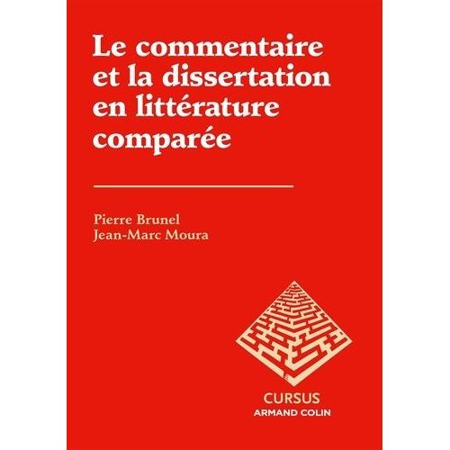 Le Commentaire Et La Dissertation En Littérature Comparée