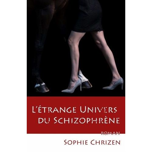 L'étrange Univers Du Schizophrène