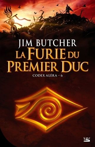 Codex Aléra - Tome 6 - La Furie Du Premier Duc
