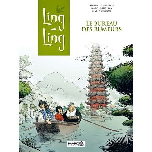 Ling Ling - Tome 1 - Le Bureau Des Rumeurs
