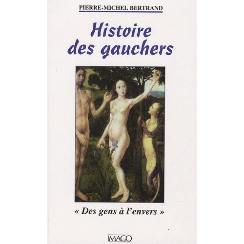 Histoire Des Gauchers - Des Gens À L'envers